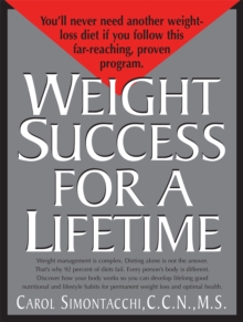 Weight Success for a Lifetime : A Proven Weight-Loss Program Based on Individual Needs