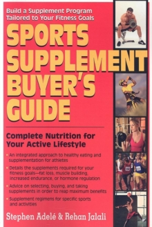 Sports Supplement Buyers Guide : Complete Nutrition for Your Active Lifestyle