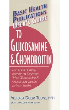 User's Guide to Glucosamine and Conroitin