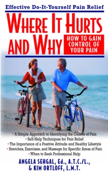 Where it Hurts and Why : Effective Do-It-Yourself Pain Relief