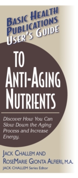 User's Guide to Anti-Aging Nutrients