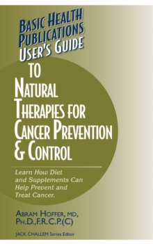 User's Guide to Natural Therapies for Cancer Prevention