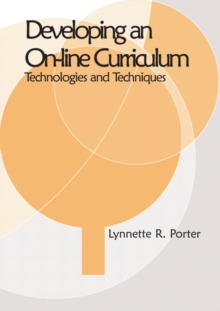 Developing an Online Curriculum: Technologies and Techniques