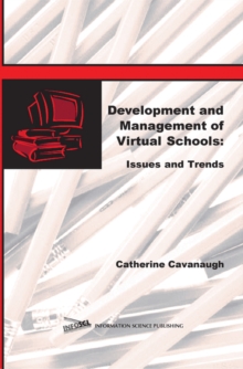 Development and Management of Virtual Schools: Issues and Trends