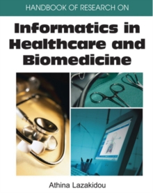 Handbook of Research on Informatics in Healthcare and Biomedicine