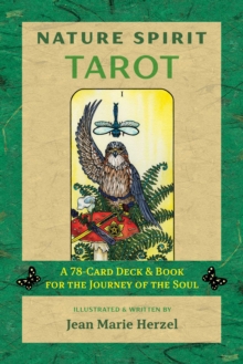 Nature Spirit Tarot : A 78-Card Deck and Book for the Journey of the Soul