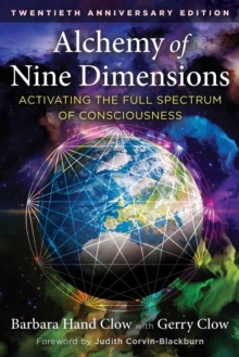 Alchemy of Nine Dimensions : Activating the Full Spectrum of Consciousness