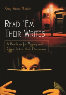 Read 'Em Their Writes : A Handbook for Mystery and Crime Fiction Book Discussions, Paperback / softback Book Read 'Em Their Writes : A Handbook for Mystery and Crime Fiction Book Discussions, Paperback / softback Book