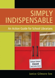 Simply Indispensable : An Action Guide for School Librarians