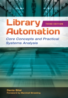 Library Automation : Core Concepts and Practical Systems Analysis