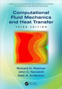 Computational Fluid Mechanics and Heat Transfer, Hardback Book Computational Fluid Mechanics and Heat Transfer, Hardback Book