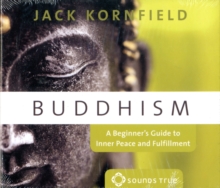 Buddhism : A Beginner's Guide to Inner Peace and Fulfillment, CD-Audio Book Buddhism : A Beginner's Guide to Inner Peace and Fulfillment, CD-Audio Book