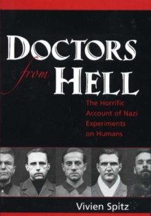 Doctors from Hell : The Horrific Account of Nazi Experiments on Humans