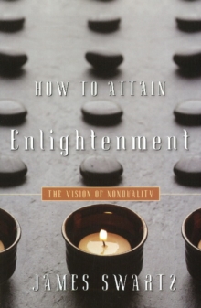 How to Attain Enlightenment : The Vision of Non-Duality, Paperback Book How to Attain Enlightenment : The Vision of Non-Duality, Paperback Book