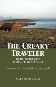 Creaky Traveler in the North West Highlands of Scotland