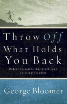 Throw off What Holds You Back, Paperback / softback Book Throw off What Holds You Back, Paperback / softback Book