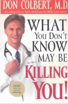 What You Don't Know May be Killing You, Paperback / softback Book What You Don't Know May be Killing You, Paperback / softback Book