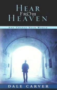 Hear From Heaven And Change Your World, Paperback / softback Book Hear From Heaven And Change Your World, Paperback / softback Book