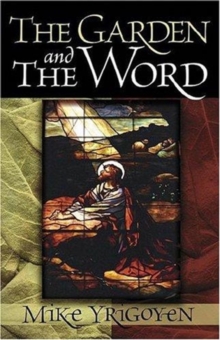 Garden And The Word, The, Paperback / softback Book Garden And The Word, The, Paperback / softback Book