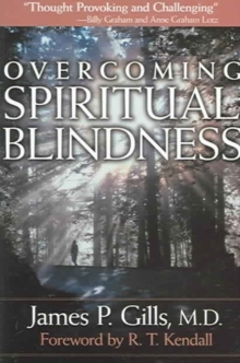 Overcoming Spiritual Blindness, Paperback / softback Book Overcoming Spiritual Blindness, Paperback / softback Book