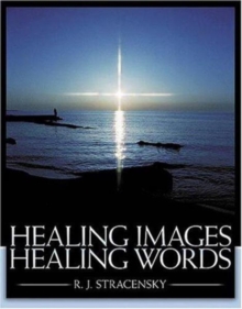 Healing Images, Healing Words, Hardback Book Healing Images, Healing Words, Hardback Book