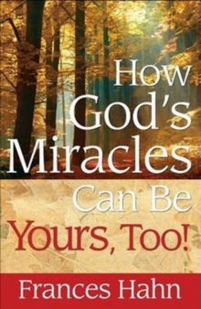 How God'S Miracles Can Be Yours, Paperback / softback Book How God'S Miracles Can Be Yours, Paperback / softback Book