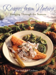 Recipes From Nature : Foraging Through the Seasons, Paperback / softback Book Recipes From Nature : Foraging Through the Seasons, Paperback / softback Book