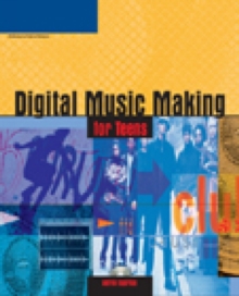 Digital Music Making for Teens, Mixed media product Book Digital Music Making for Teens, Mixed media product Book