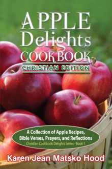 Apple Delights Cookbook, Christian Edition