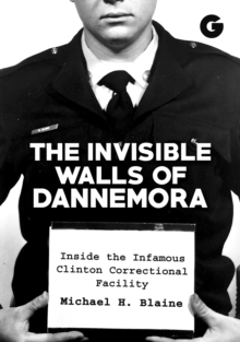 The Invisible Walls of Dannemora