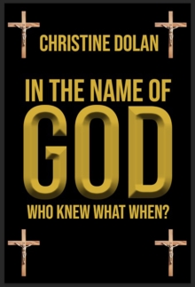In the Name of God : Who Knew What When?