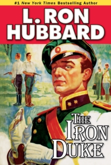 The Iron Duke : A Novel of Rogues, Romance, and Royal Con Games in 1930s Europe