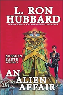 Mission Earth Volume 4: An Alien Affair