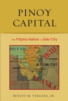 Pinoy Capital : The Filipino Nation in Daly City