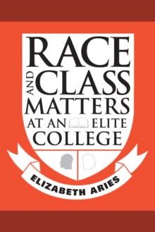 Race and Class Matters at an Elite College