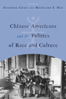 Chinese Americans and the Politics of Race and Culture, Paperback / softback Book Chinese Americans and the Politics of Race and Culture, Paperback / softback Book