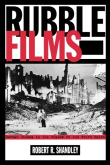 Rubble Films : German Cinema In Shadow Of 3Rd Reich