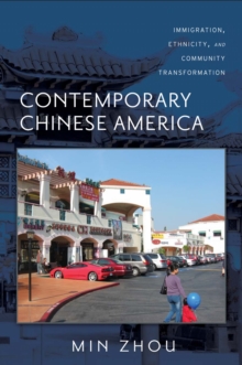 Contemporary Chinese America : Immigration, Ethnicity, and Community Transformation, Hardback Book Contemporary Chinese America : Immigration, Ethnicity, and Community Transformation, Hardback Book