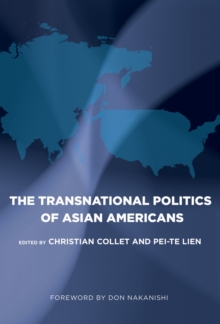 The Transnational Politics of Asian Americans, Paperback / softback Book The Transnational Politics of Asian Americans, Paperback / softback Book