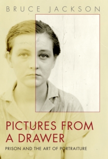 Pictures from a Drawer : Prison and the Art of Portraiture, Hardback Book Pictures from a Drawer : Prison and the Art of Portraiture, Hardback Book