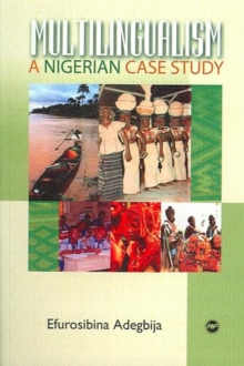 Multilingualism : A Nigerian Case Study, Paperback / softback Book Multilingualism : A Nigerian Case Study, Paperback / softback Book