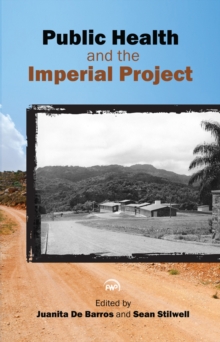 Public Health And The Imperial Project, Paperback / softback Book Public Health And The Imperial Project, Paperback / softback Book