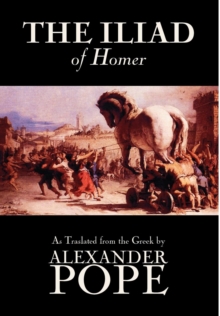 The Iliad by Homer, Classics, Literary Criticism, Ancient and Classical, Poetry, Ancient, Classical & Medieval, Hardback Book The Iliad by Homer, Classics, Literary Criticism, Ancient and Classical, Poetry, Ancient, Classical & Medieval, Hardback Book