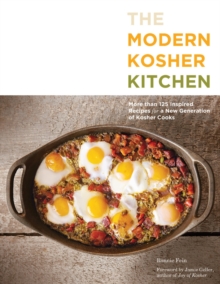 The Modern Kosher Kitchen : More Than 125 Inspired Recipes for a New Generation of Kosher Cooks, Paperback Book The Modern Kosher Kitchen : More Than 125 Inspired Recipes for a New Generation of Kosher Cooks, Paperback Book