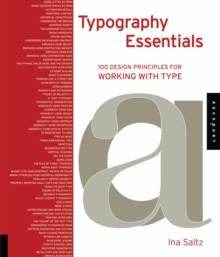 Typography Essentials : 100 Design Principles for Working with Type, Paperback / softback Book Typography Essentials : 100 Design Principles for Working with Type, Paperback / softback Book