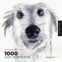 1,000 Dog Portraits : From the People Who Love Them, Paperback Book 1,000 Dog Portraits : From the People Who Love Them, Paperback Book