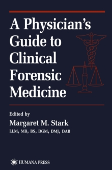 A Physician's Guide to Clinical Forensic Medicine