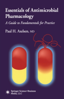 Essentials of Antimicrobial Pharmacology : A Guide to Fundamentals for Practice