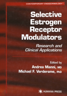 Selective Estrogen Receptor Modulators : Research and Clinical Applications