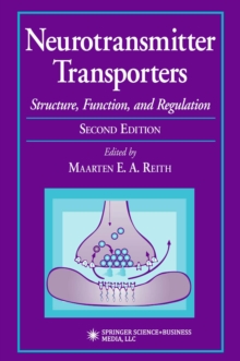 Neurotransmitter Transporters : Structure, Function, and Regulation